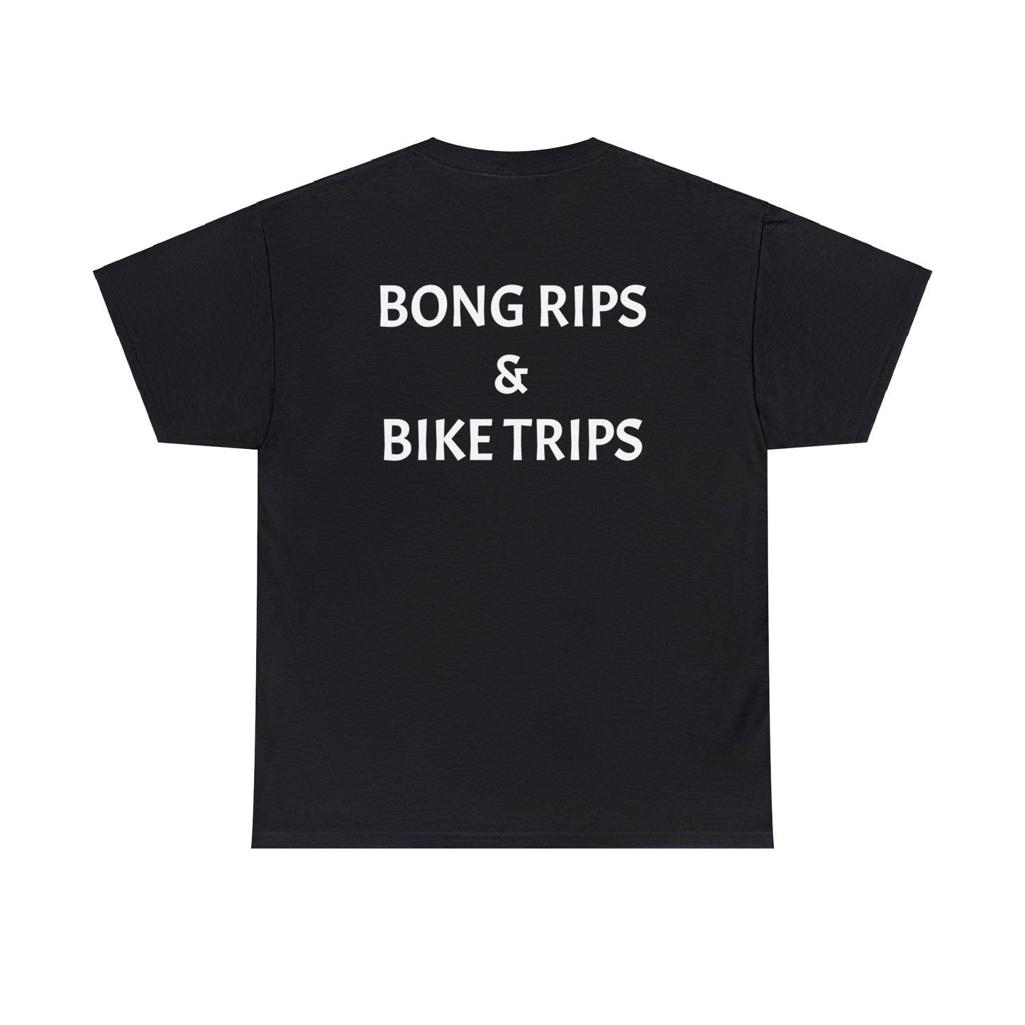 Bong Rips/Bike Trips Tshirt - Logo on Back